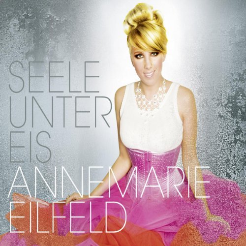 Eilfeld , Annemarie - Seele unter Eis (Maxi)