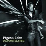 Pigeon John - Dragon Slayer
