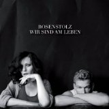 Rosenstolz - Das grosse Leben