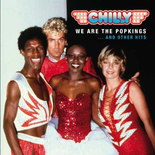 Chilly - We Are the Popkings and Other Hits