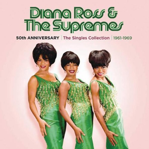 Diana Ross & The Supremes - 50th Anniversary:Singles Collection