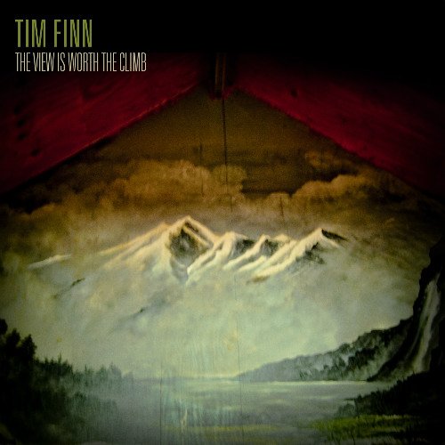 Tim Finn - View Is Worth The Climb,The