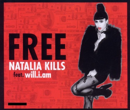 Kills , Natalia - Free (Feat. Will.i.am) (Maxi)