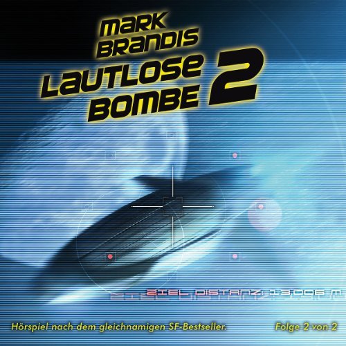 Brandis , Mark - 22: Lautlose Bombe (Teil 2 von 2)