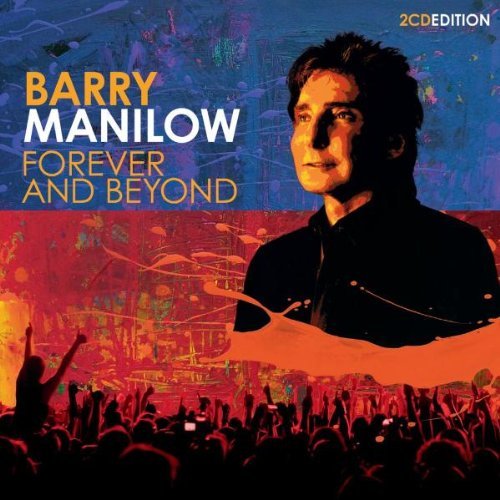 Manilow , Barry - Forever And Beyond