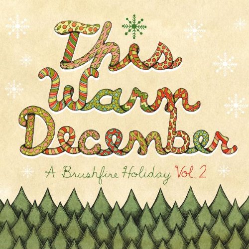Various - This Warm December, A Brushfire Holiday Vol.2