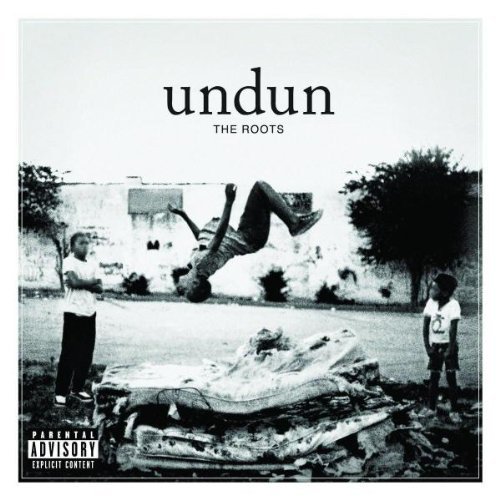 Roots , The - Undun
