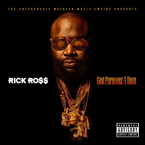 Ross , Rick - God Forgives, I Don't