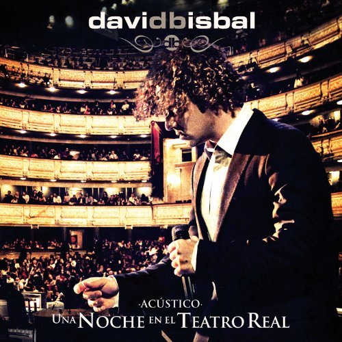 David Bisbal - Una Noche en El Teatro Real