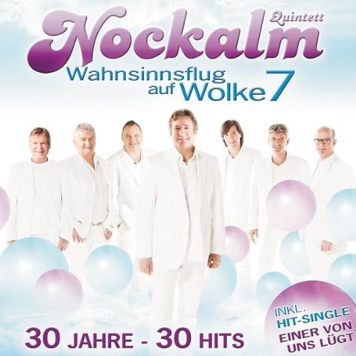 Nockalm Quintett - Wahnsinnsflug auf Wolke 7/30 Jahre-30 Hits