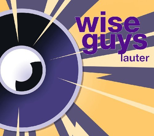 Wise Guys - Lauter