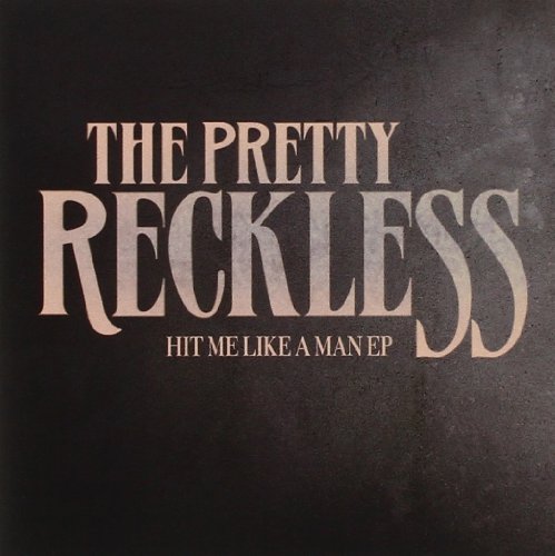 Pretty Reckless - Hit Me Like a Man
