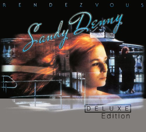 Sandy Denny - Rendezvous (Deluxe Edition)