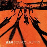 Alo & Animal Liberation Orchestra - Fly Between Falls