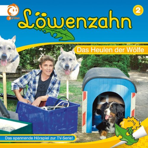 Löwenzahn - Löwenzahn 02: Das Heulen der Wölfe