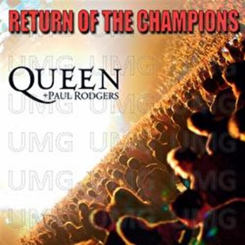 Queen Rodgers , Paul - Return of the Champions