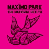 Maximo Park - The National Health (Limited Deluxe Edition)