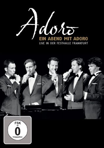 Adoro - Ein Abend mit Adoro - Live in der Festhalle Frankfurt