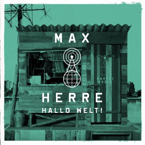 Herre , Max - Hallo Welt!