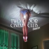 Two Door Cinema Club - Beacon (Deluxe Edition)