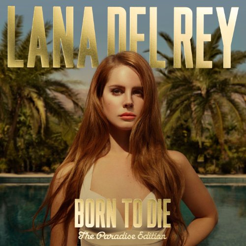 Rey , Lana Del - Born To Die - The Paradise Edition