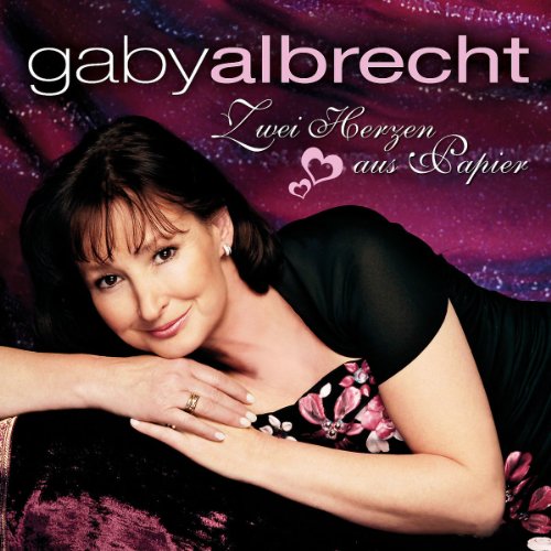 Albrecht , Gaby - Zwei Herzen aus Papier - Das Beste