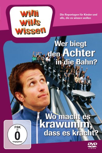  - Willi will's wissen - Wer biegt den Achter in die Bahn? / Wo macht es krawumm?