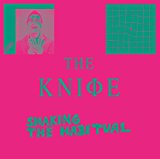 Knife , The - Shaking the Habitual