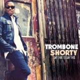 Trombone Shorty - Backatown