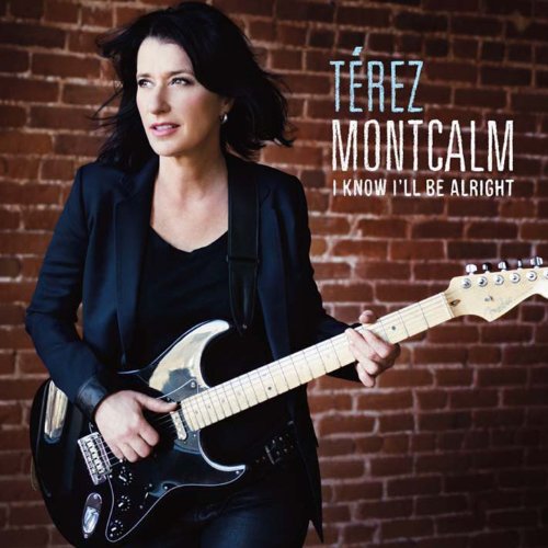 Terez Montcalm - I Know Ill Be Alright