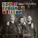 Sportfreunde Stiller - Sturm & Stille (Limited Digipak + 3 Bonustracks)