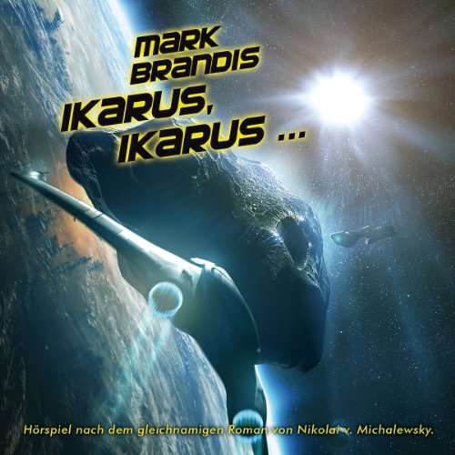 Mark Brandis - 26: Ikarus, Ikarus ...