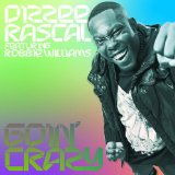 Rascal , Dizzee feat. Williams , Robbie - Goin' Crazy (Maxi)