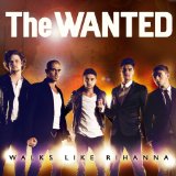 Wanted , The - Walks Like Rihanna (Maxi)