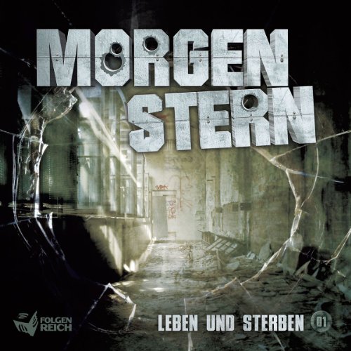 Morgenstern - 01: Leben und Sterben