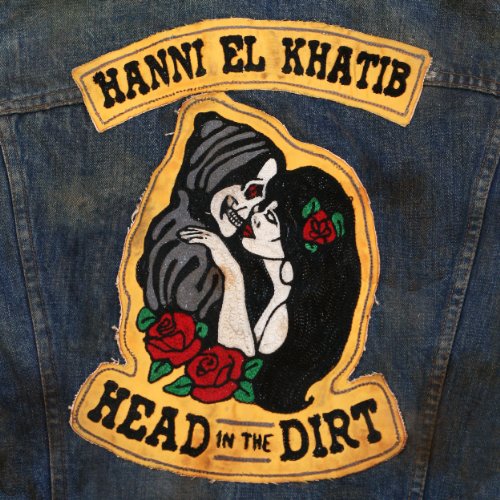 El Khatib , Hanni - Head in the Dirt (Limited Digipack Edition)