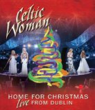 Celtic Woman - Celtic Woman - A Christmas Celebration Live / In Concert at the Helix Dublin