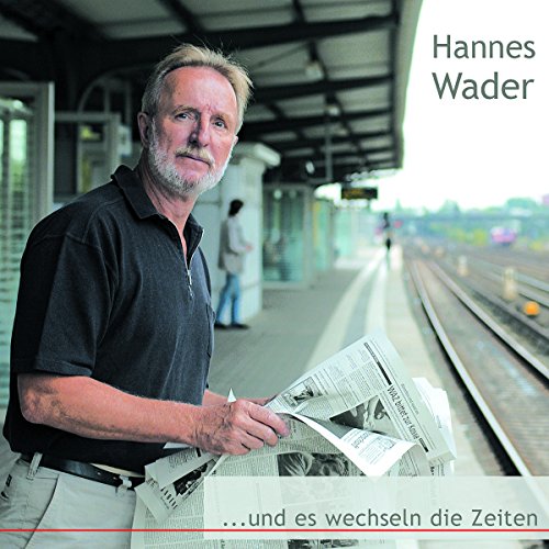 Hannes Wader - Und Es Wechseln die Zeiten [Original Recording Remastered]