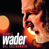 Wader , Hannes - Neue Bekannte - 20Lieder neu anrangiert und aufgenommen