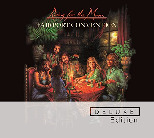 Fairport Convention - Rising For The Moon (Remastered) (Deluxe Edition)