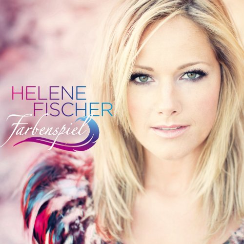 Fischer , Helene - Farbenspiel