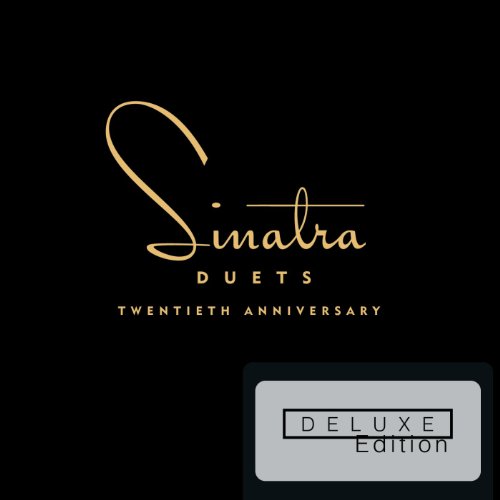 Frank Sinatra - Duets-20th Anniversary (Deluxe Edition)