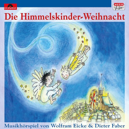 die Himmelskinder-Weihnacht - Die Himmelskinder-Weihnacht