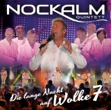  - Nockalm Quintett - Die lange Nacht auf Wolke 7