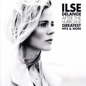 Delange , Ilse - After The Hurricane: Greatest Hits & More