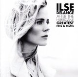 Delange , Ilse - After The Hurricane: Greatest Hits & More