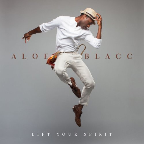 Blacc , Aloe - Lift Your Spirit