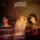 London Grammar - Truth Is A Beautiful Thing