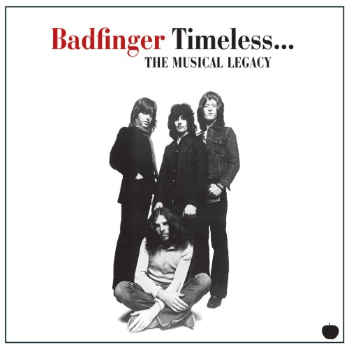 Badfinger - Timeless - The Musical Legacy of Badfinger