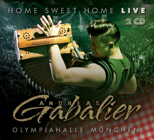 Gabalier , Andreas - Home Sweet Home! Live aus der Olympiahalle München